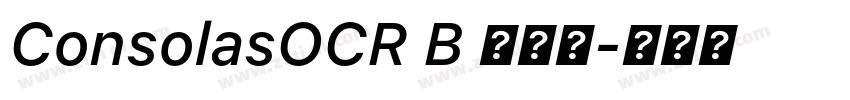 ConsolasOCR B 无斜体字体转换